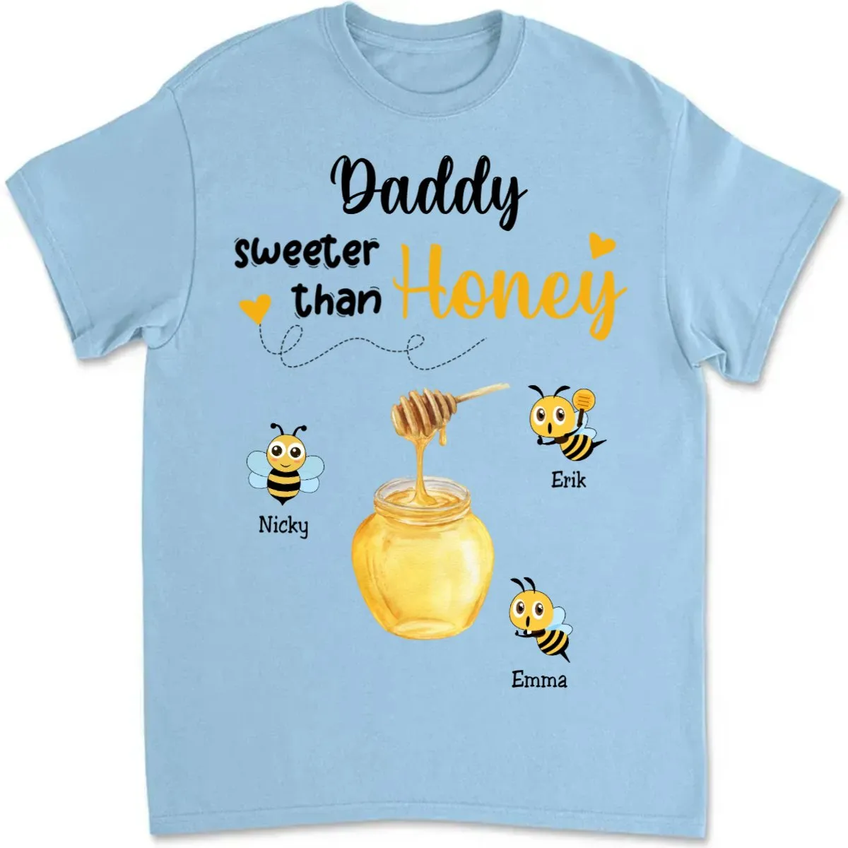 Father's Day - Daddy Sweeter Than Honey - Personalized Unisex T-shirt