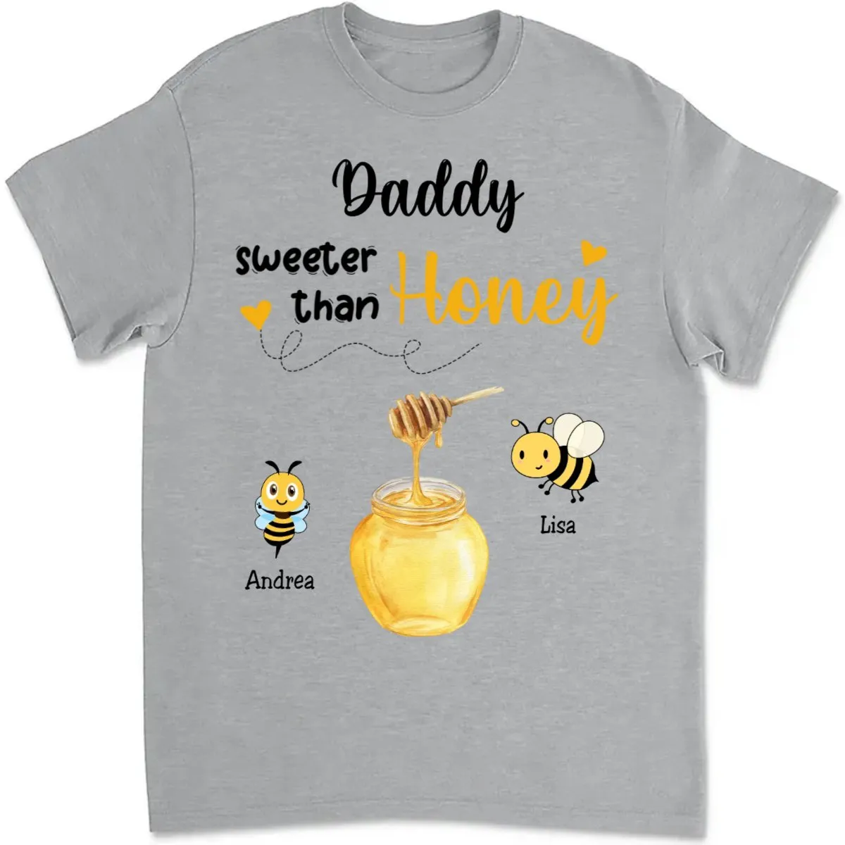 Father's Day - Daddy Sweeter Than Honey - Personalized Unisex T-shirt
